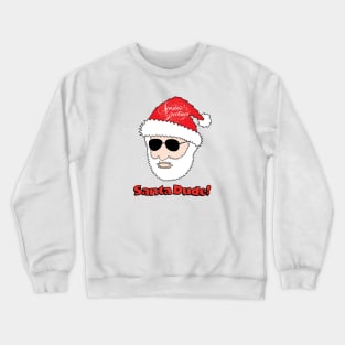 Santa Dude Crewneck Sweatshirt